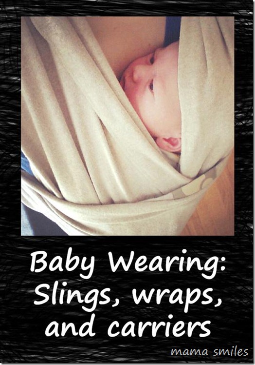babywearing - baby slings, baby wraps, and baby carriers explained